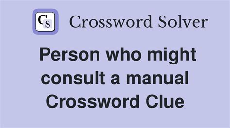 consult for information Crossword Clue .